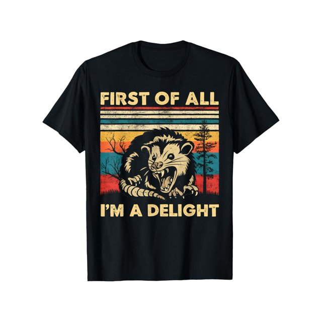 Camiseta para hombre "Primero que nada, soy una delicia", zarigüeya enojada y sarcástica