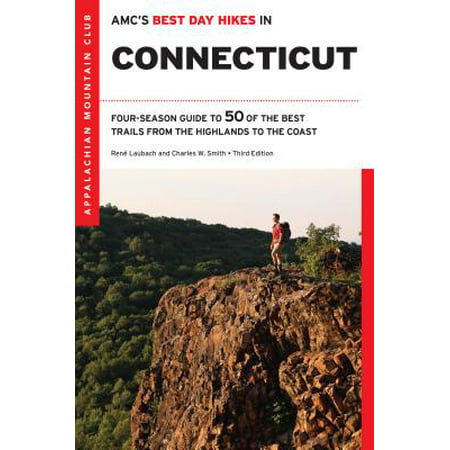 Amc's Best Day Hikes in Connecticut : Four-Season Guide to 50 of the Best Trails from the Highlands to the