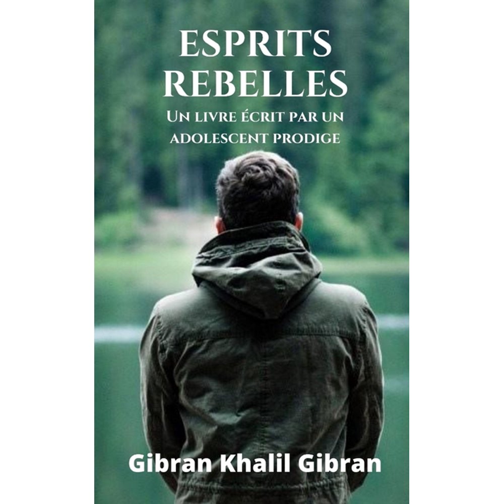 Esprits rebelles Un livre écrit par un adolescent prodige (Paperback)