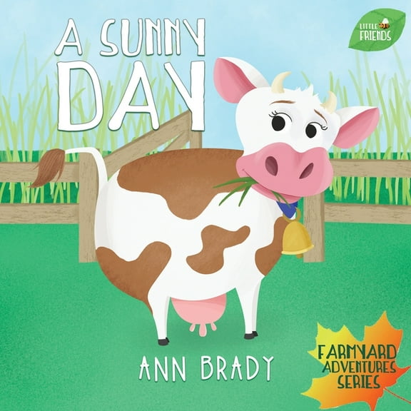 Little Friends: Farmyard Adventures: A Sunny Day (Paperback)