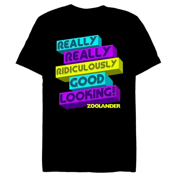 Zoolander Men S Zoolander Really Ridiculously Good Looking T Shirt Walmart Com Walmart Com