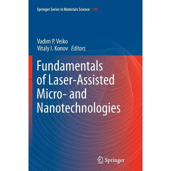 Springer Materials Science Fundamentals of Laser-Assisted Micro- And Nanotechnologies, Book 195, (Paperback)