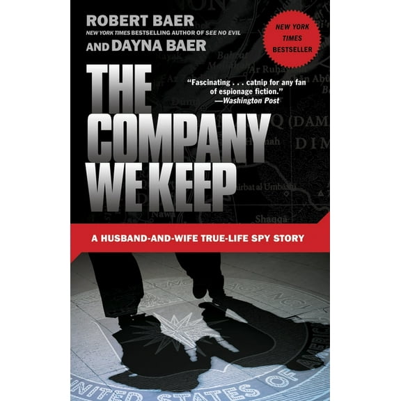 The Company We Keep: A Husband-and-Wife True-Life Spy Story, (Paperback)
