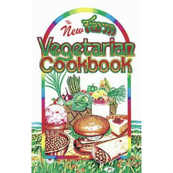 Pre-Owned The New Farm Vegetarian Cookbook (Paperback) 0913990604 9780913990605