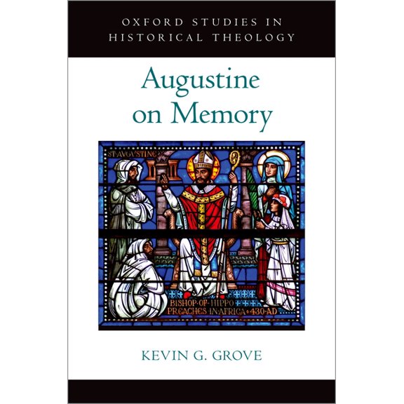 Oxford Studies in Historical Theology Augustine on Memory, (Hardcover)