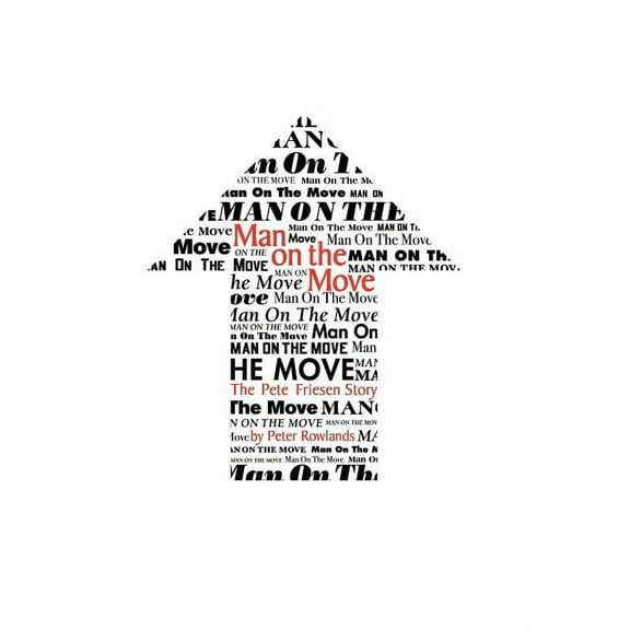 Man on the Move: The Pete Friesen Story (Hardcover)