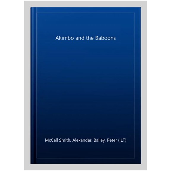 Pre-Owned Akimbo and the Baboons (Paperback) 0747594589 9780747594581