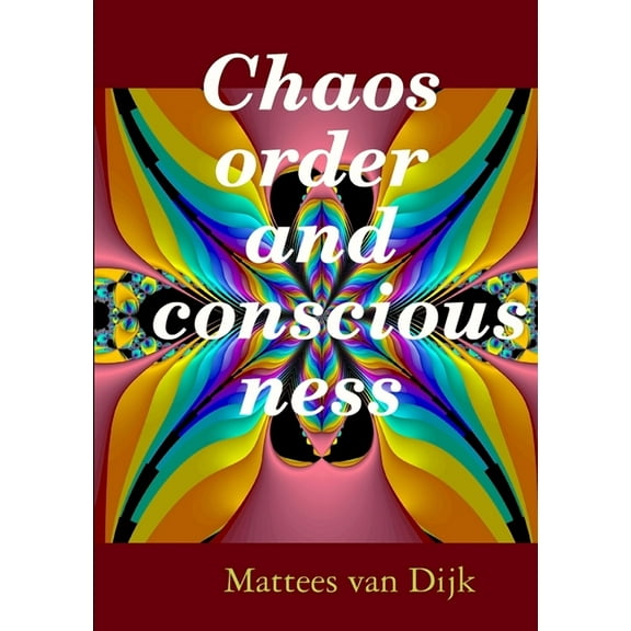 Chaos, order and consciousness, (Paperback)