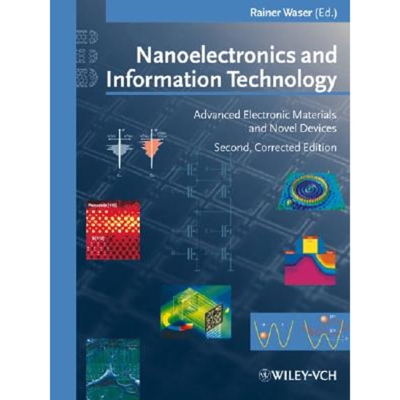 Pre-Owned Nanoelectronics and Information Technology : Advanced Electronic Materials and Novel Devices
