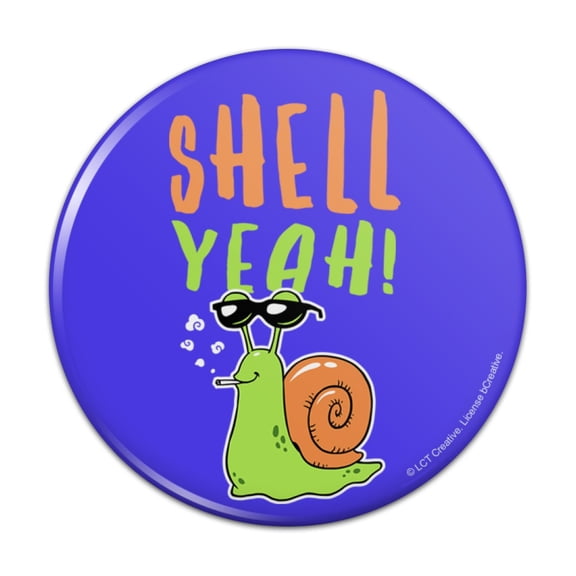 Shell Yeah Hell Yes Snail Funny Humor Pinback Button Pin