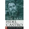 The Real Fidel Castro [Paperback - Used]