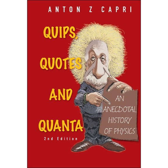 Quips, Quotes & Quanta (2nd Edition), (Paperback)