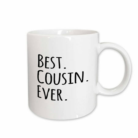 3dRose Best Cousin Ever - Gifts for family and relatives - black text, Ceramic Mug,
