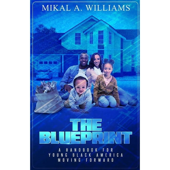 The Blueprint: A Handbook For Young Black America Moving Forward, (Paperback)