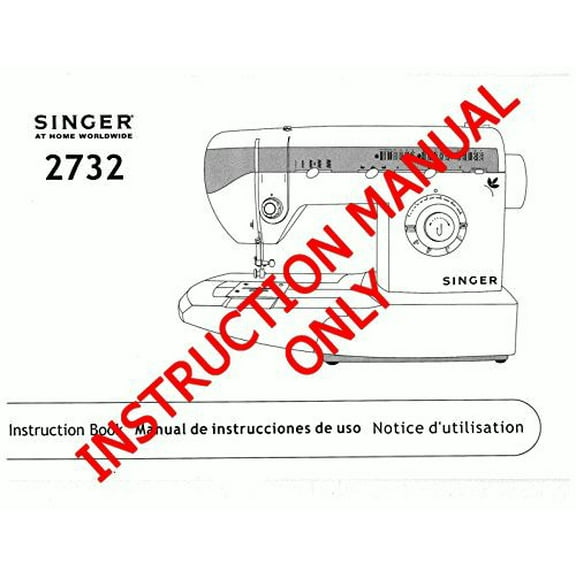 Singer 2732 Sewing Machine/Embroidery/Serger Owners Manual (Reprint) (Paperback)