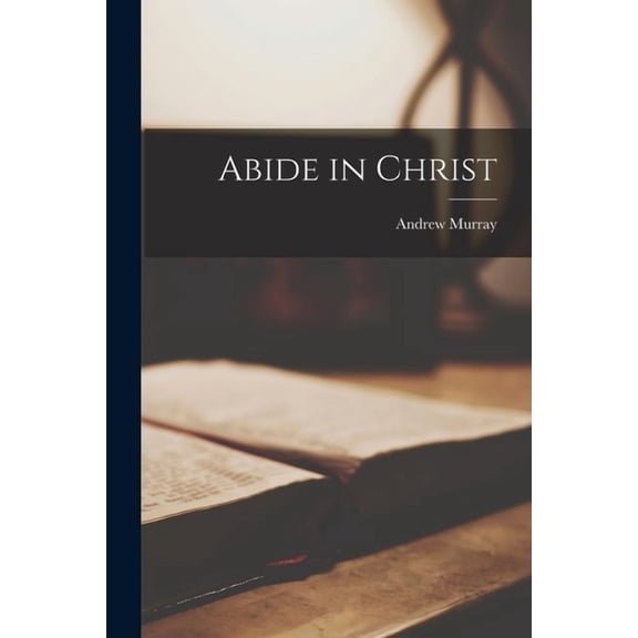 Abide in Christ, (Paperback)
