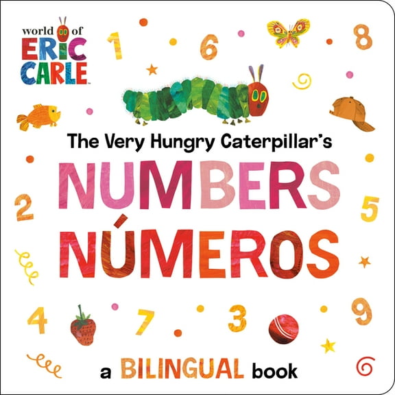 The Very Hungry Caterpillar's Numbers / Números: A Bilingual Book, (Board Book)