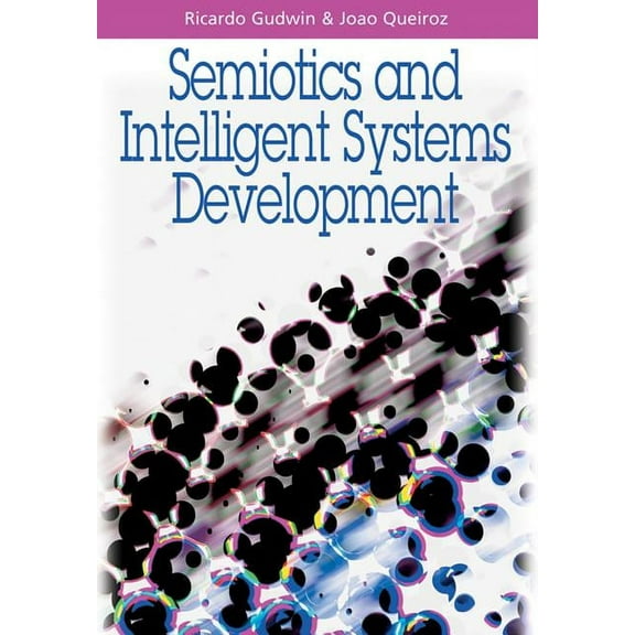 Semiotics and Intelligent Systems Development, (Hardcover)
