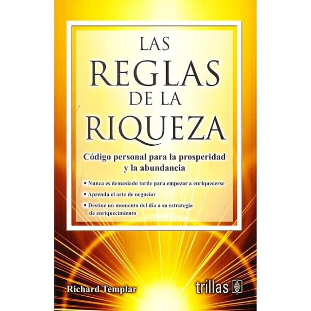 Libro Las Reglas De La Riqueza Tapa Blanda, Autor Richard Templar, Editorial Editorial Trillas