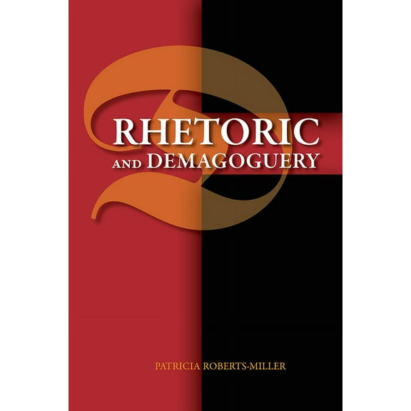 Rhetoric and Demagoguery (Paperback)