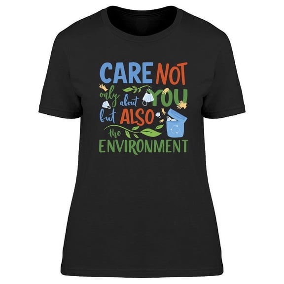 Care About The Environment  T-Shirt Women -Image by Shutterstock, Female Medium