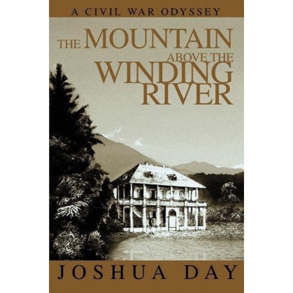 The Mountain Above the Winding River: A Civil War Odyssey