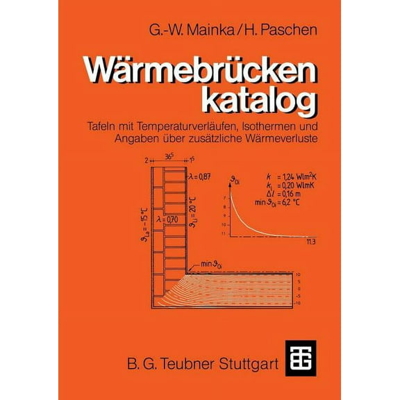 WÃ¤rmebrÃ¼ckenkatalog: Tafeln Mit TemperaturverlÃ¤ufen, Isothermen Und Angaben Ãber ZusÃ¤tzliche WÃ¤rmeverluste, (Paperback)