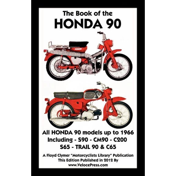 Book of the Honda 90 All Models Up to 1966 Including Trail, (Paperback)