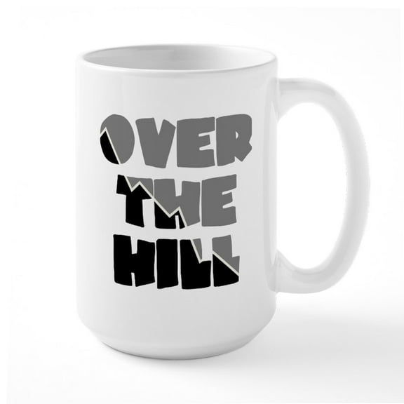 CafePress - Over The Hill Large Mug - 15 oz Ceramic Large White Novelty Mug