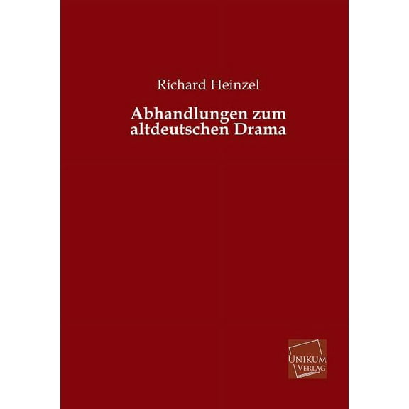 Abhandlungen zum altdeutschen Drama