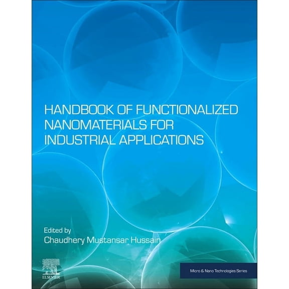 Micro and Nano Technologies Handbook of Functionalized Nanomaterials for Industrial Applications, (Paperback)