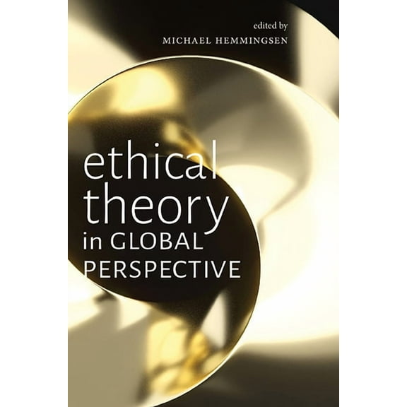 Ethical Theory in Global Perspective, (Hardcover)
