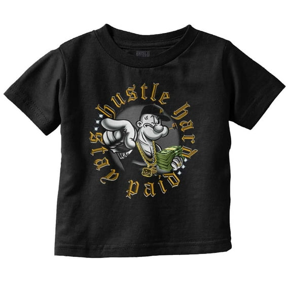 Urban Popeye Hustle Hard Stay Paid Toddler Boy Girl T Shirt Infant Toddler Brisco Brands 6M