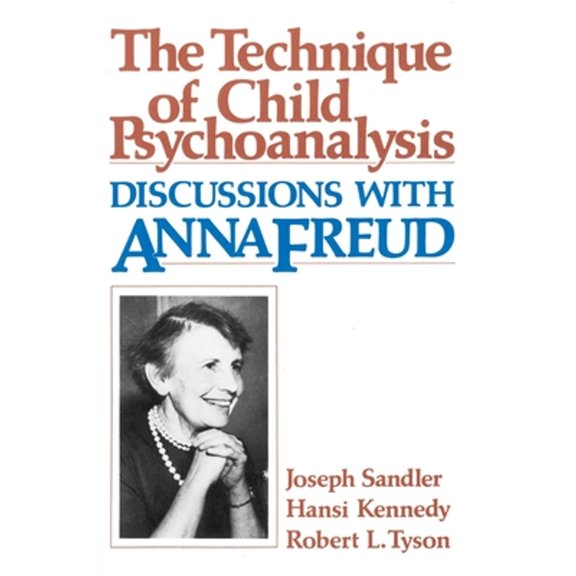 Pre-Owned Technique of Child Psychoanalysis: Discussions with Anna Freud (Paperback) 0674871014 9780674871014