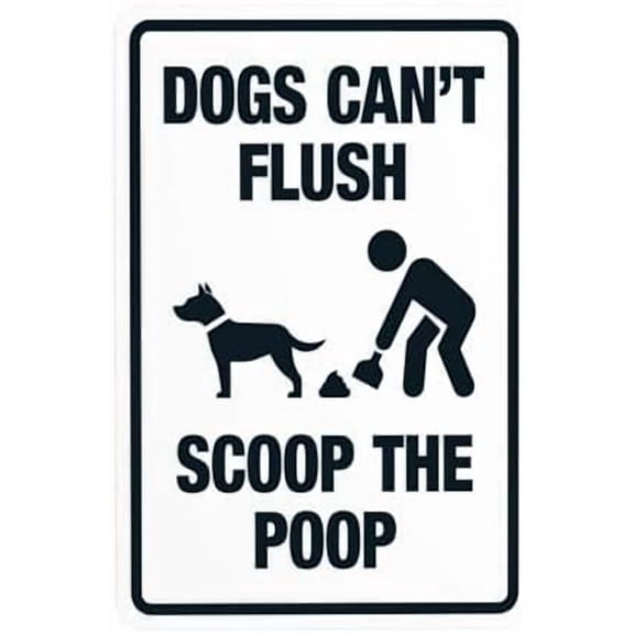 Dogs Cant Flush Scoop The Poop Warning Sign, Clean Up Dog Poop Security Metal Signs for Busines Home Outdoor Indoor Road Yard Garage Street Wall Caution Decor 8 x 12 Inch