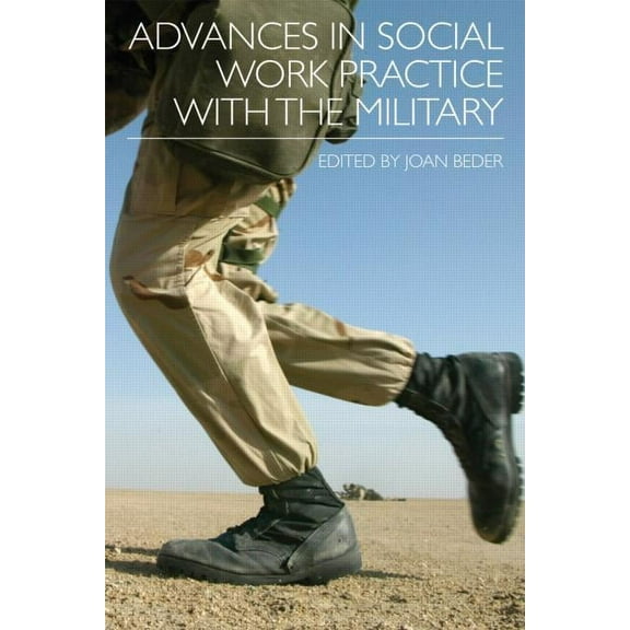 Advances in Social Work Practice with the Military, (Paperback)