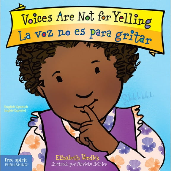 Voices Are Not for Yelling La voz no es (Board Book)