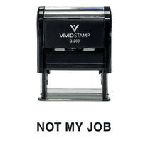 Vivid Stamp Not My Job Novelty Self Inking Rubber Stamp (Black Ink) - Medium
