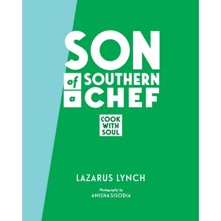 Son of a Southern Chef : Cook with Soul