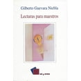thumbnail image 1 of LECTURAS PARA MAESTROS EDICIONES CAL Y ARENA GILBERTO GUEVARA NIEBLA, 1 of 1