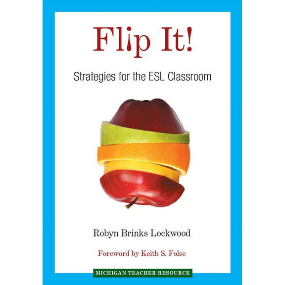 Flip It!: Strategies for the ESL Classroom, (Paperback)