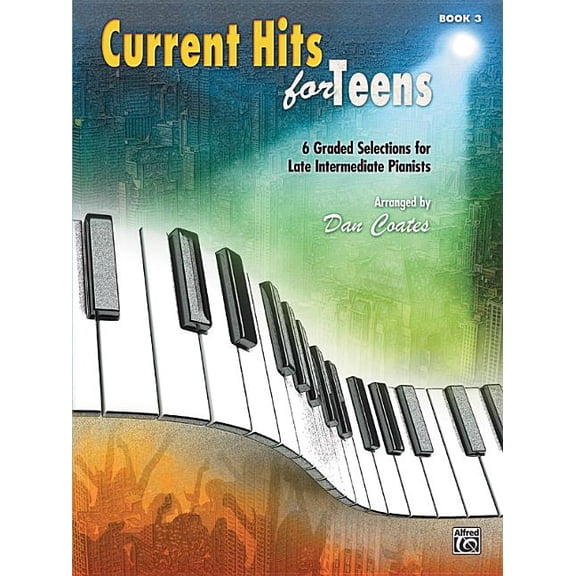 Hits for Teens: Current Hits for Teens, Bk 3 : 6 Graded Selections for Late Intermediate Pianists (Series #3) (Paperback)