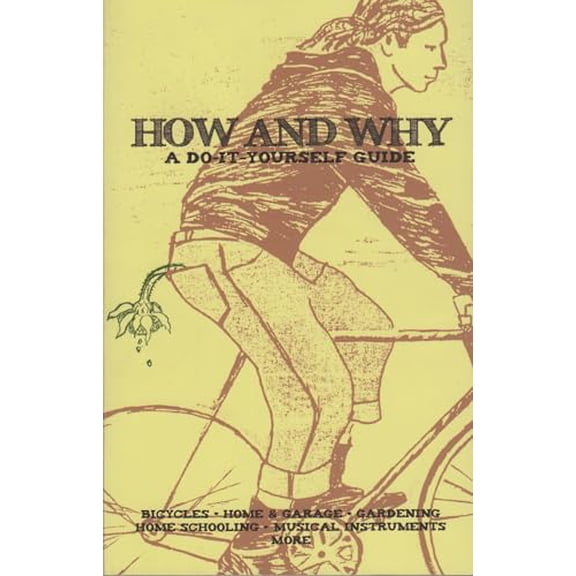 Pre-Owned How and Why: A Do-It-Yourself Guide (Paperback) 1934620041 9781934620045