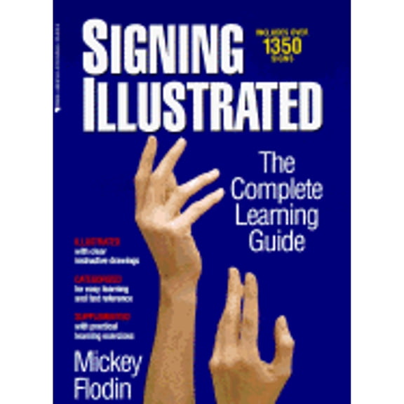 Pre-Owned Signing Illustrated: The Complete Learning Guide (Paperback) by Mickey Flodin
