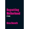thumbnail image 1 of Regretting Motherhood: A Study, 1 of 3