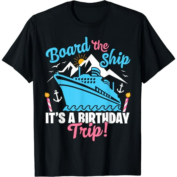 Family Friends Cruise Trip Vacation Birthday Cruise Matching T-Shirt Black 2X-Large