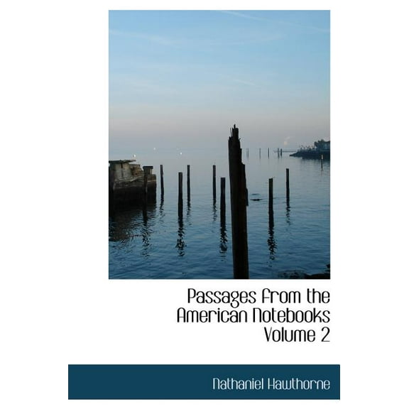 Passages from the American Notebooks Volume 2 (Hardcover)