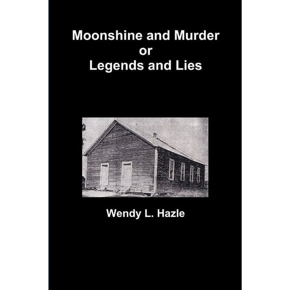 Moonshine and Murder or Legends and Lies (Paperback)
