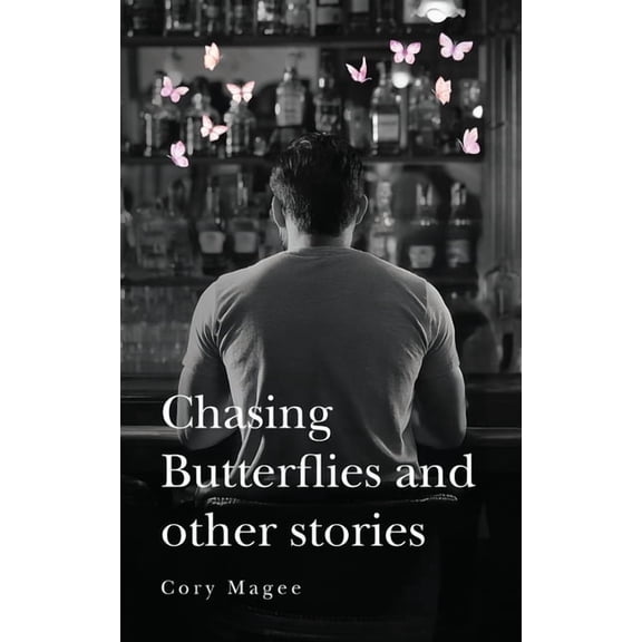 Chasing Butterflies and other stories, (Paperback)