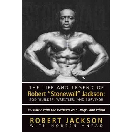 Order Of Battle Vietnam The Life and Legend of Robert Stonewall Jackson : Body Builder, Wrestler, and Survivor: My Battle with the Vietnam War, Drugs, and Prison ()